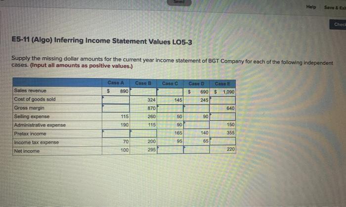  Help Save & Check E5-11 (Algo) Inferring Income Statement Values LO5-3