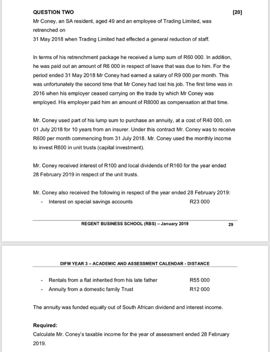  [20] QUESTION TWO Mr Coney, an SA resident, aged 49 and