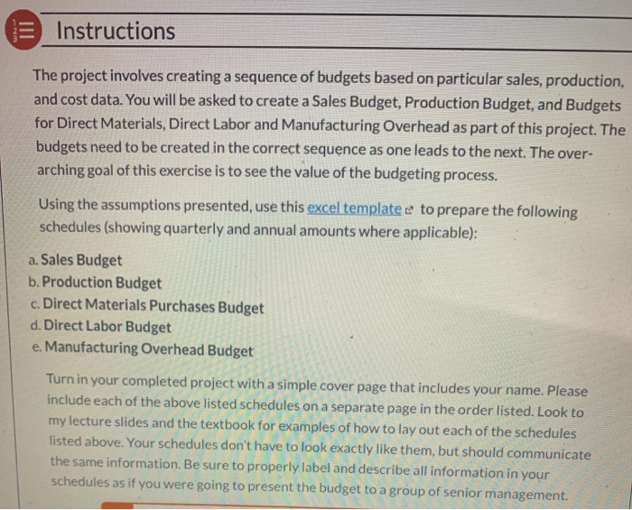  Instructions The project involves creating a sequence of budgets based on