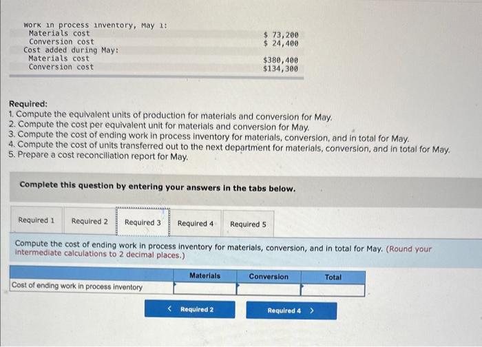 given below for. May: Required: 1. Compute the equivalent units of production