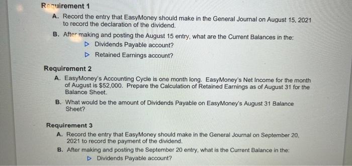 thank you Problem 10-1 Recording Dividends On August 15, 2021, EasyMoney, Inc.'s
