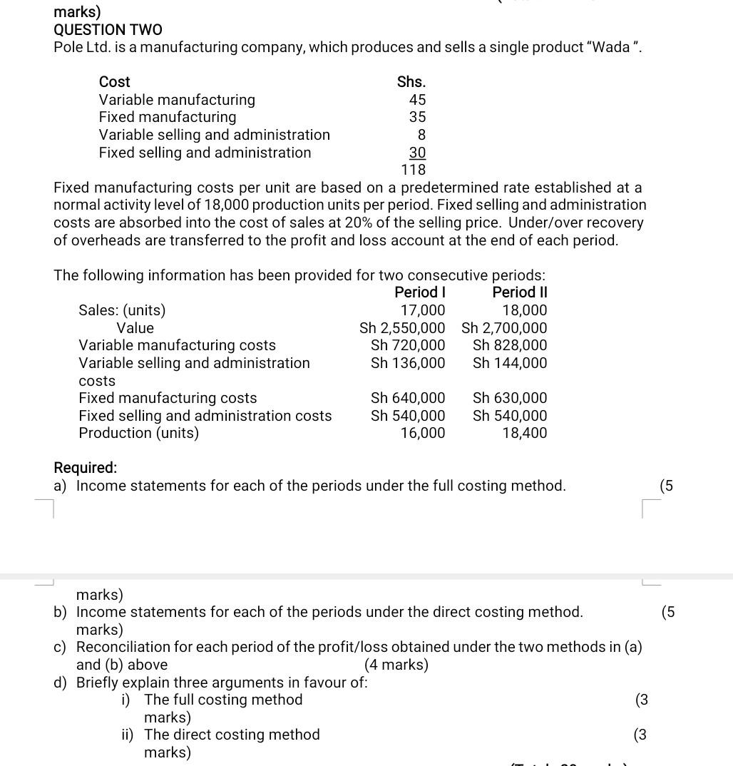  marks) QUESTION TWO Pole Ltd. is a manufacturing company, which produces