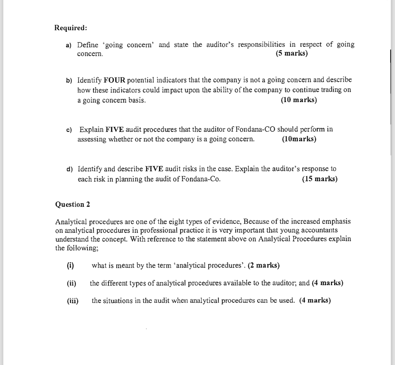  Required: a) Define 'going concern' and state the auditor's responsibilities in