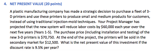  . NET PRESENT VALUE (20 points) A plastic manufacturing company has
