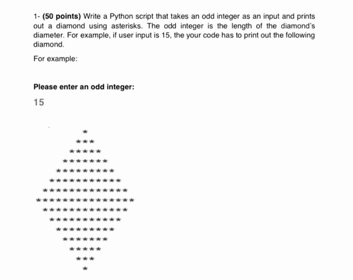  1- (50 points) Write a Python script that takes an odd