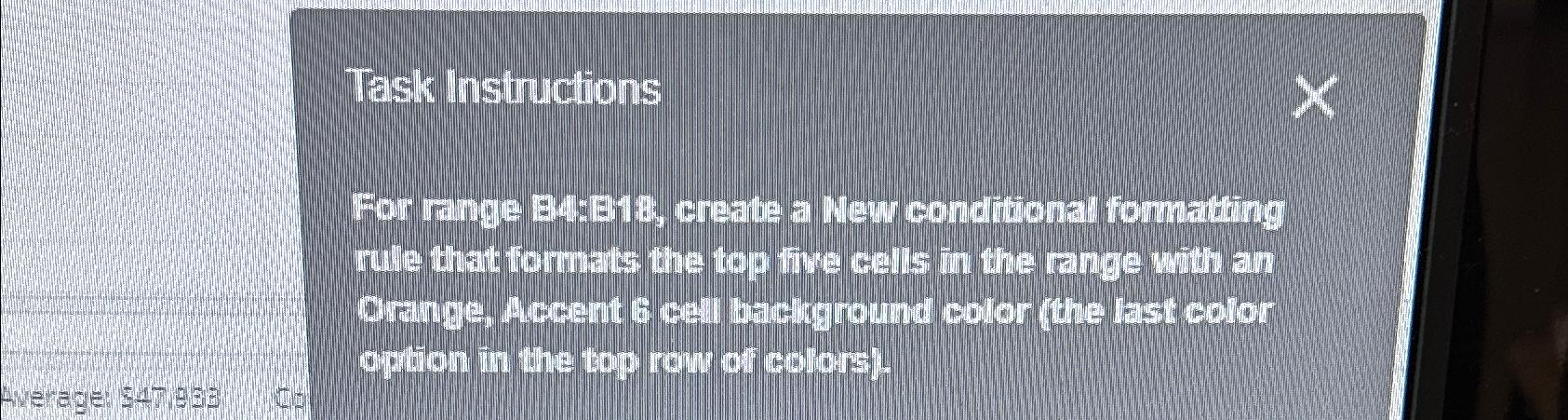  Task Instructions For ringe B4:B18, create a New conditional Formatting rule