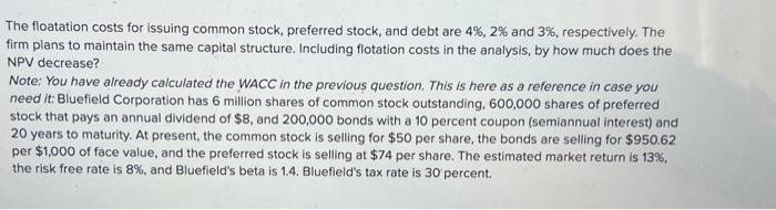  The floatation costs for issuing common stock, preferred stock, and debt