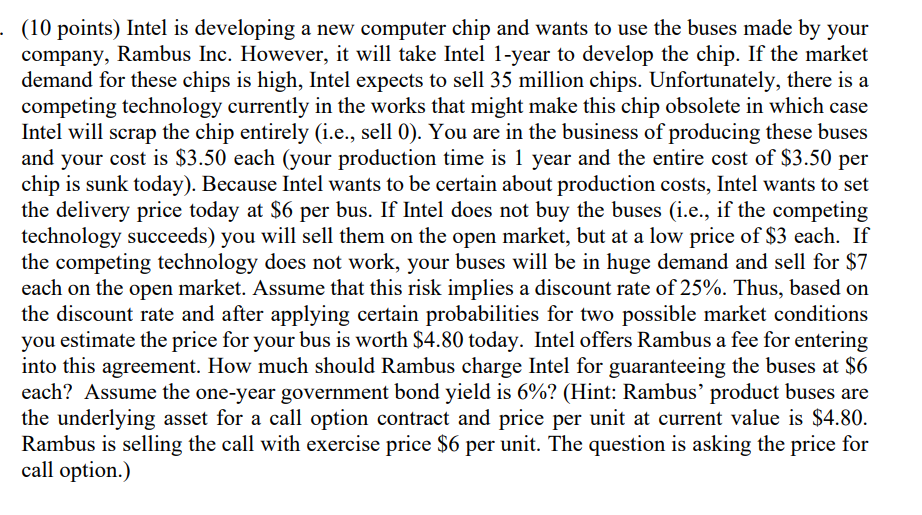 (10 points) Intel is developing a new computer chip and wants