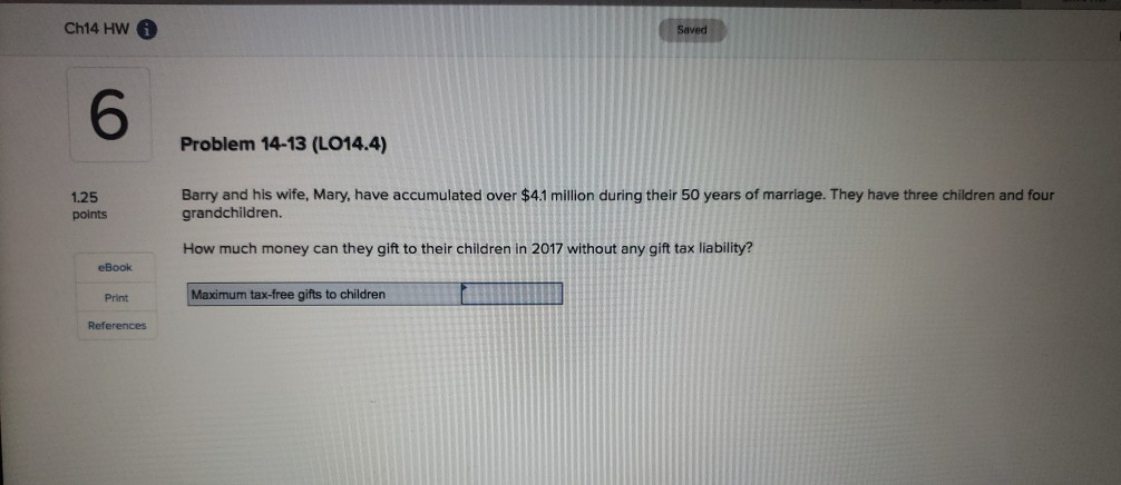 Ch14 HW Saved 6 Problem 14-13 (LO14.4) 1.25 points Barry and