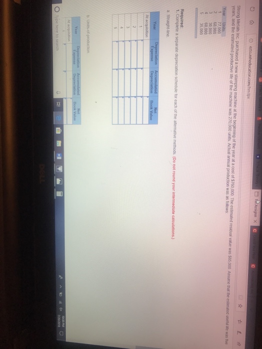  A. Straight line B. Units-of-production C. Double-declining balance at the beginning