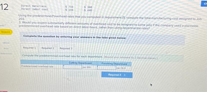 compute the total manufacturing cost assigned to Job 203 3. Would you