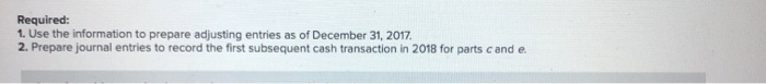 Arnez Company's annual accounting period ends on December 31, 2017. The following