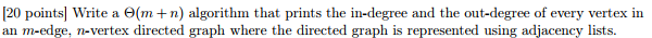 20 points Write a (m + n) algorithm that prints the