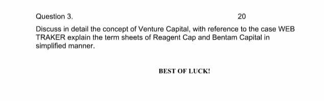  please solve within one hour 20 Question 3 Discuss in detail