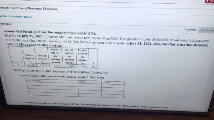 that for all questions, the company's year-end is 12/31. Part C: On