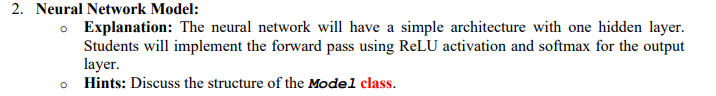 Python code please 2. Neural Network Model: - Explanation: The neural network