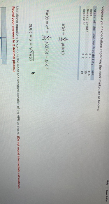  Help Save & Exit Suppose your expectations regarding the stock market