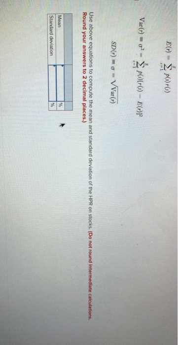 are as follows: HPR State of the Economy Probability Boom Normal growth