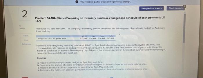  Problem 14-18A (Static) Preparing an inventory purchases budget and schedule of