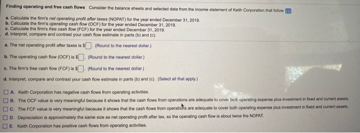  Finding operating and free cash flows Consider the balance sheets and