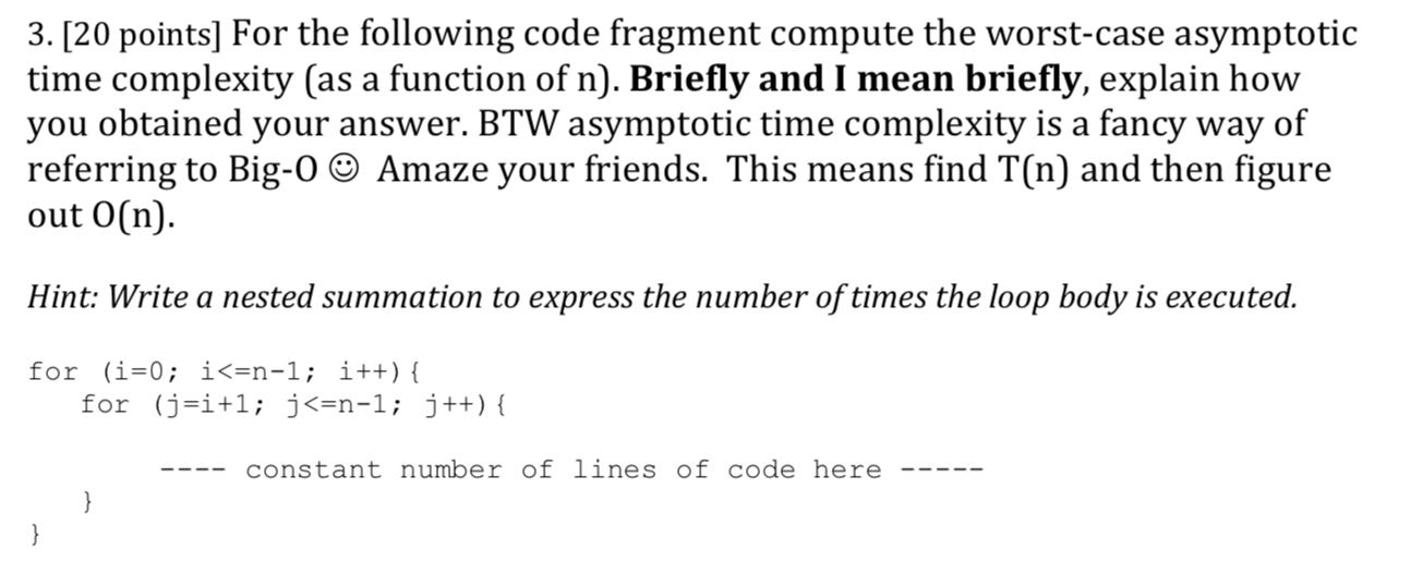  3. [20 points] For the following code fragment compute the worst-case