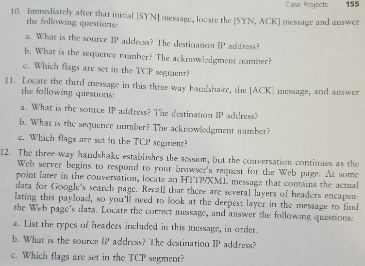 capture your own HTTP messages, examine the TCP headers, and practice interpreting