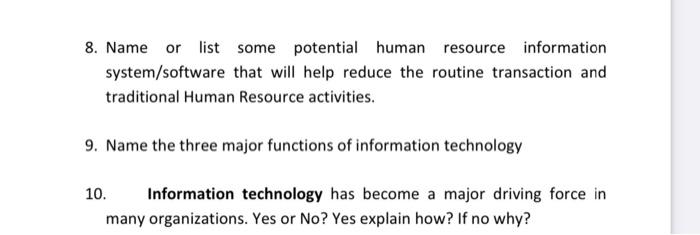 will help reduce the routine transaction and traditional Human Resource activities. 9.
