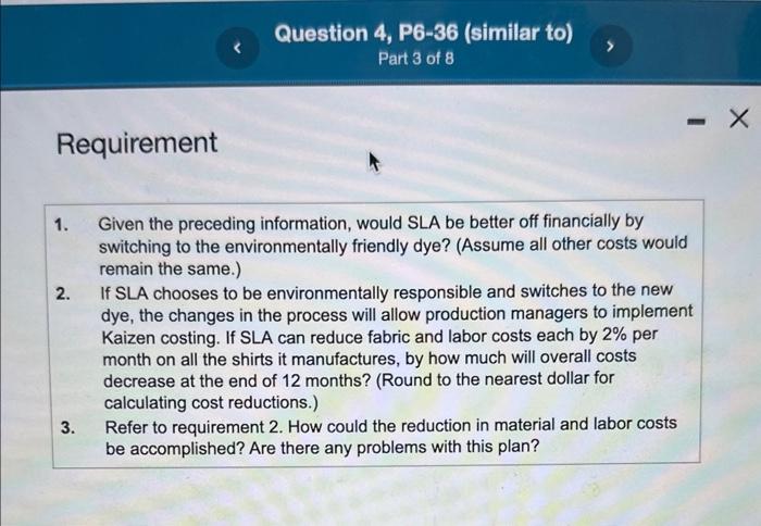 help with all requirements Requirement 1. Given the preceding information, would SLA