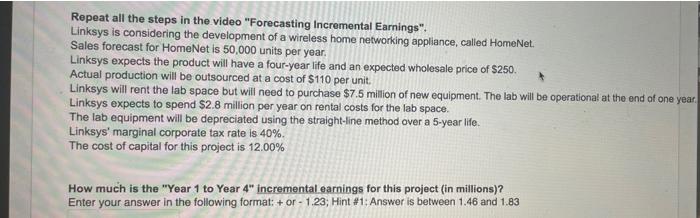  Repeat all the steps in the video "Forecasting Incremental Earnings". Linksys
