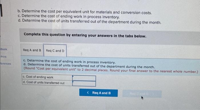 The following data concern the operations of the company's first processing department