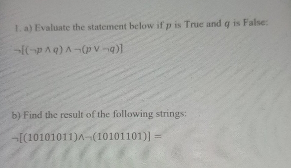  1. a) Evaluate the statement below if p is True and