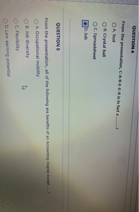 ball O B. Job O C. Tool D. Spreadsheet QUESTION 4 From