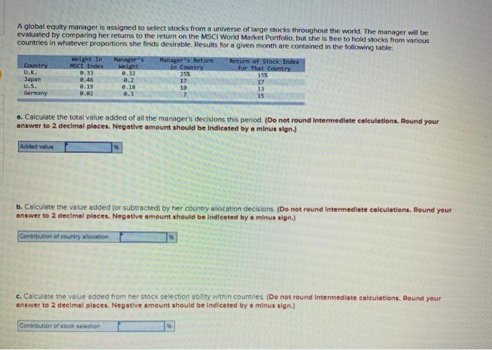  A global equity manager is assigned to select stocks from a
