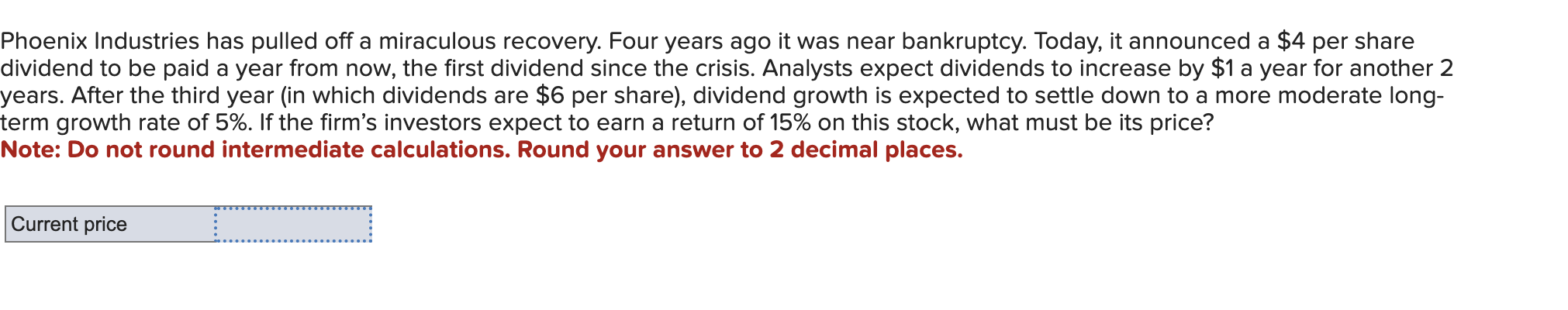 PLEASE ANSWER CORRECTLY AND SHOW STEPS Thoenix Industries has pulled off a
