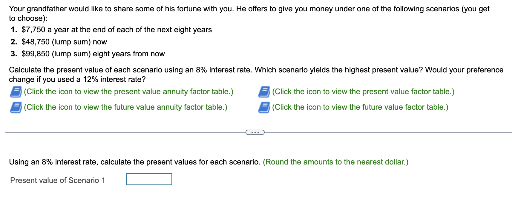  Using an 8% interest rate, calculate the present values for each