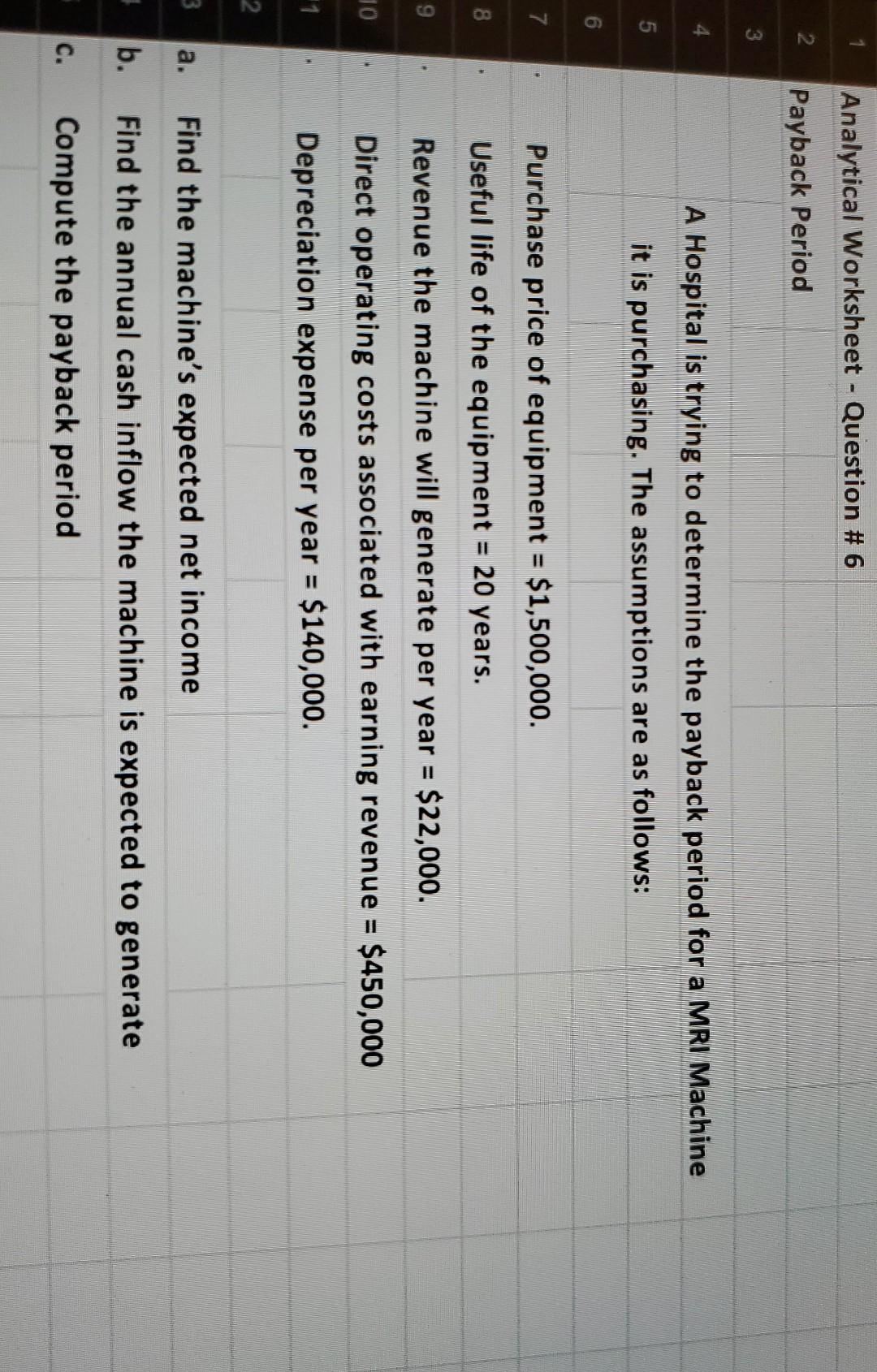  Analytical Worksheet - Question #6 Payback Period 3 4 A Hospital