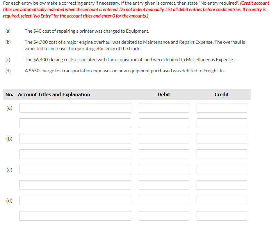 For each entry below make a correcting entry if necessary. If