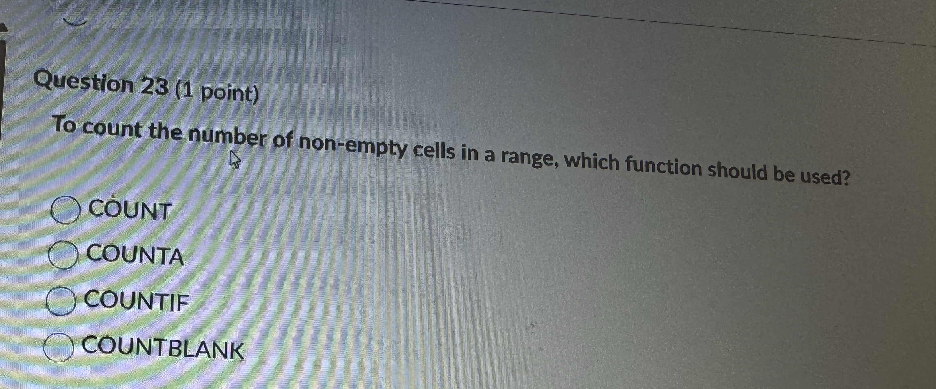  Question 23(1 point) To count the number of non-empty cells in
