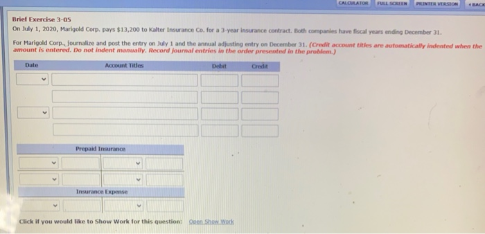  CALCULATOR FULL SCREEN PRINTER VERSION BACK Brief Exercise 3-05 On July
