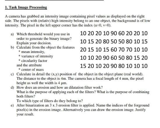  A camera has grabbed an intensity image containing pixel values as