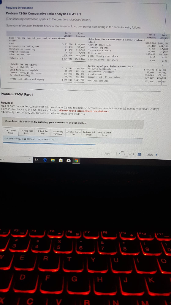 For both companies compute the (a) current ratio, (b) acid-test ratio (Do