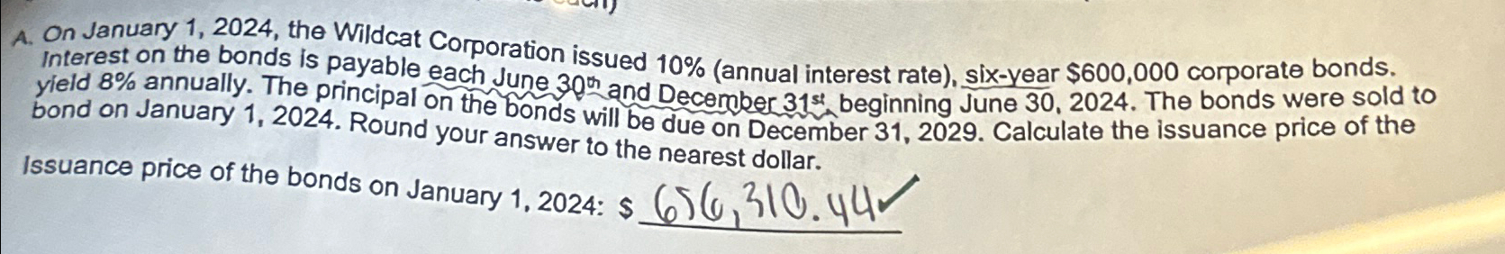  A. On January 1,2024, the Wildcat Corporation issued 10%(annual interest rate),