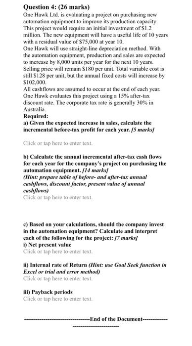  Question 4: (26 marks) One Hawk Ltd. is evaluating a project