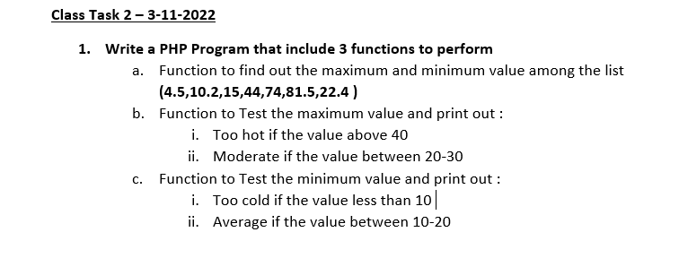  1. Write a PHP Program that include 3 functions to perform