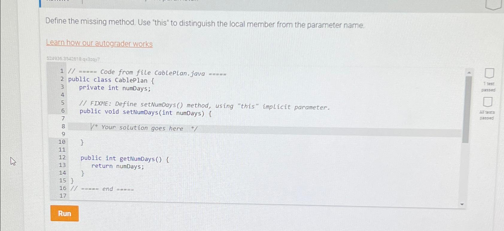  Define the missing method. Use "this" to distinguish the local member