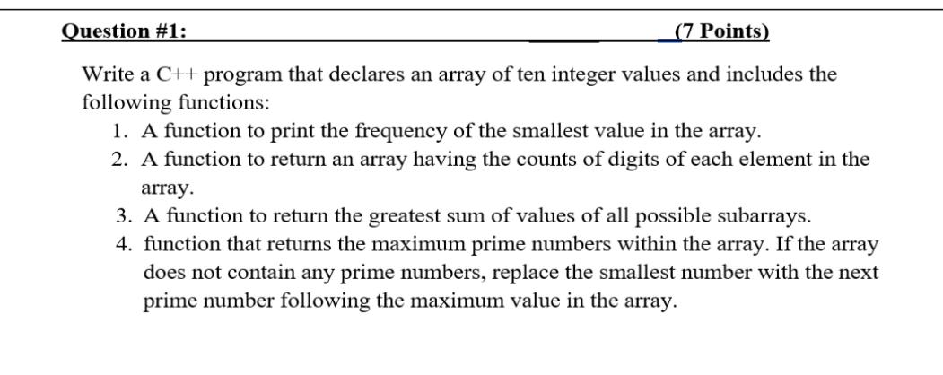  Question #1: (7 Points) Write a C++ program that declares an