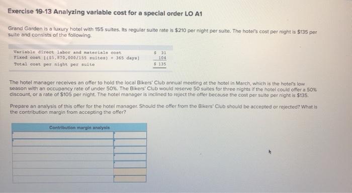  Exercise 19-13 Analyzing variable cost for a special order LO A1