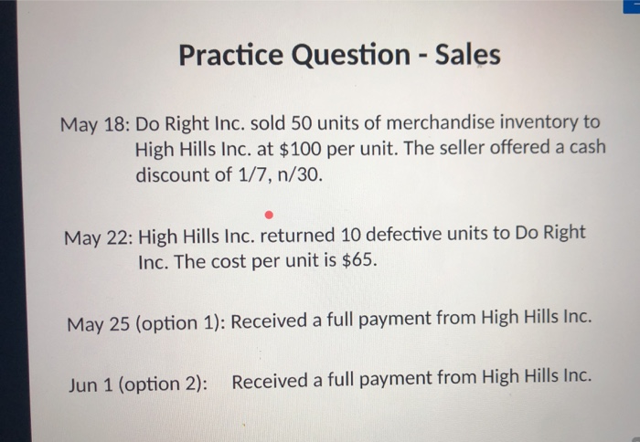  Practice Question - Sales May 18: Do Right Inc. sold 50