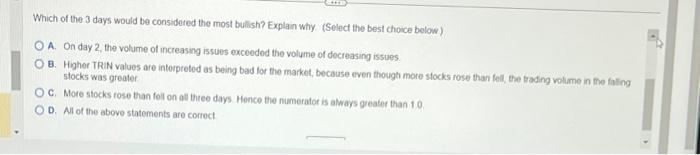 Arms index or TRIN over the following three days . Which of