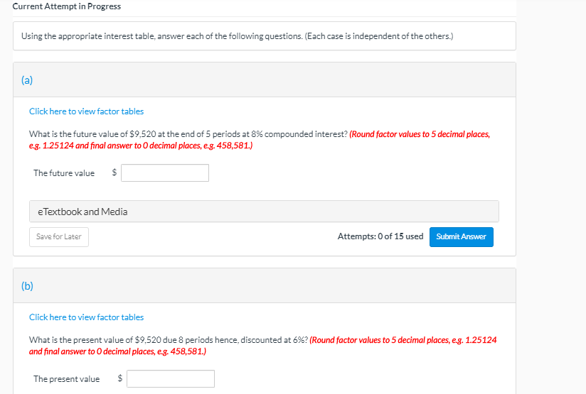  Current Attempt in Progress Using the appropriate interest table answer each